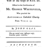 Catholick Charity: A View of the Scope of Romans 14. Offered to the Consideration of Mr. George Whitefield, Who Preached the Antinomian Catholick Charity from Verse 17.